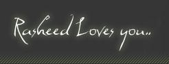 rasheed loves U